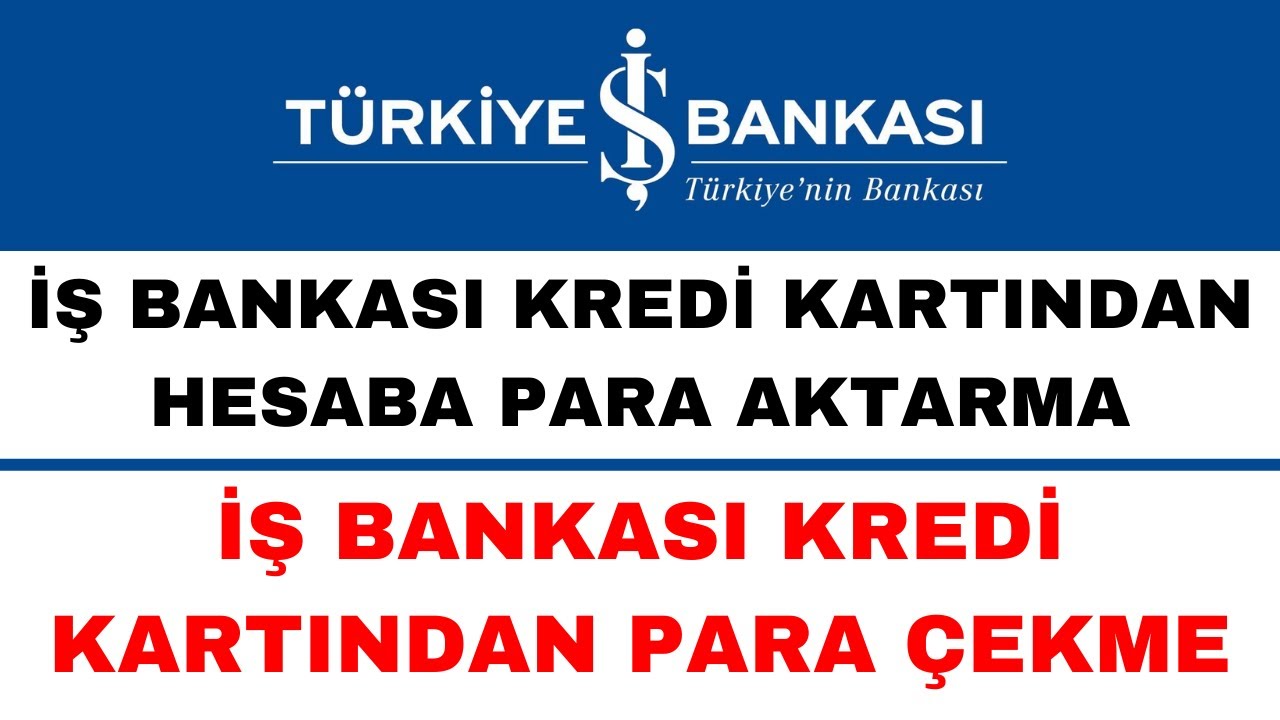 Is-Bankasi-Kredi-Kartindan-Hesaba-Para-Aktarma-Banka-Kredi
