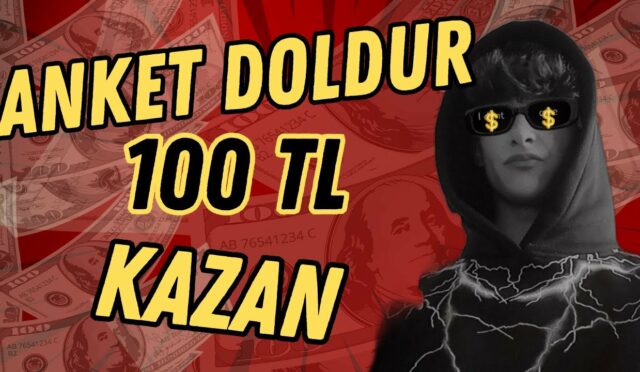 TEK BİR ANKET İLE 100 TL PARA KAZAN  – internetten para kazanma – para kazanma – para kazan Para Kazan