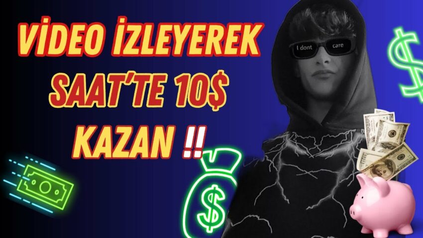 VİDEO İZLEYEREK SAAT’TE 10$ KAZAN – internetten para kazanma – para kazanma Para Kazan