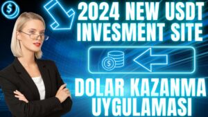 YENI-DOLAR-KAZANC-PLATFORMU-2024-INTERNETTEN-YATIRIMSIZ-PARA-KAZANMA-UYGULAMASI-DETAYLI-INCELEME-Para-Kazan