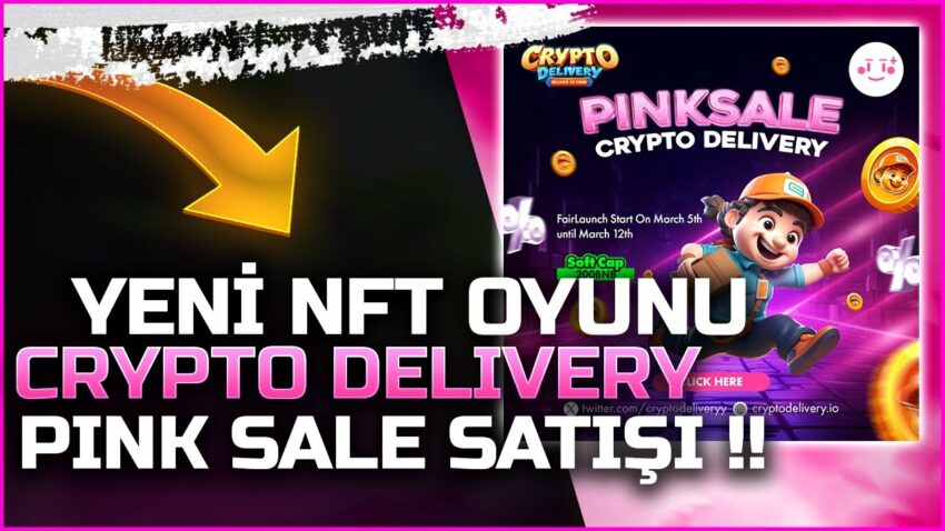 Yeni Çıkacak NFT Oyunu Crypto Delivery Pink Sale Ön Satışı – Sipariş Teslim Et Coin Kazan !! Kripto Kazan 2022