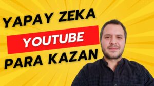 Youtube-Yapay-Zeka-Ile-Para-Kazan-Para-Kazan