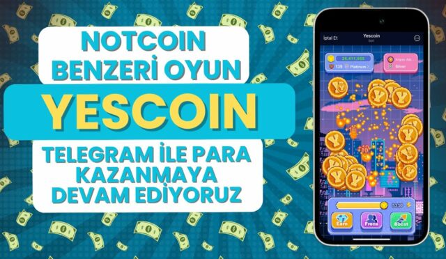 Telegram’ın yeni en popüler oyunu YESCOIN ile eforsuz para kazan | Notcoin Benzeri GÜVENİLİR Oyunlar Para Kazan